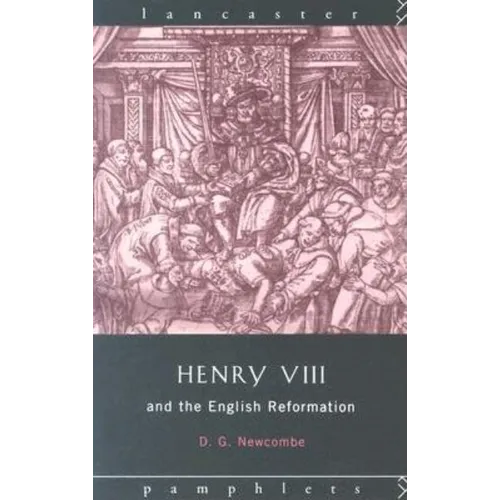 Henry VIII and the English Reformation - Paperback