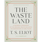 The Waste Land: A Facsimile & Transcript of the Original Drafts Including the Annotations of Ezra Pound - Hardcover
