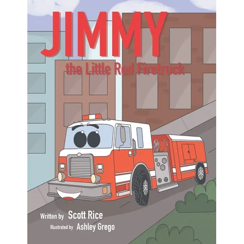 Jimmy, the Little Red Firetruck - Paperback