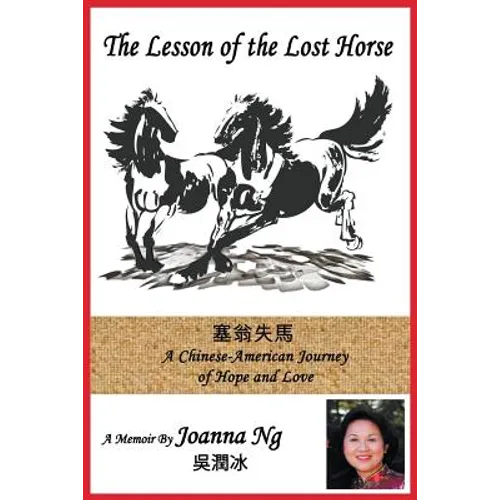 The Lesson of the Lost Horse: A Chinese-American Journey of Hope and Love - Paperback