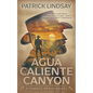 Agua Caliente Canyon: A Classic Western Series - Paperback