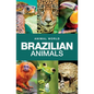 Animal World: Brazilian Animals - Paperback