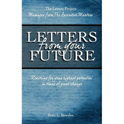 Letters From Your Future: Messages From The Ascended Masters - Paperback
