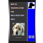 How To Training Guide For Drug Detection Dogs: For Less The Cost - Paperback