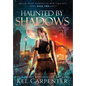 Haunted by Shadows: Magic Wars - Hardcover