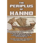 The Periplus of Hanno: A Voyage of Discovery down the West African Coast, by a Carthaginian Admiral of the Fifth Century B.C. - Paperback