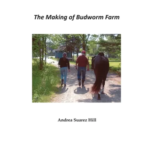The Making of Budworm Farm - Hardcover