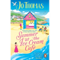 Summer at the Ice Cream Café: The Brand-New Escapist and Feel-Good Romance Read from the #1 eBook Bestseller - Paperback
