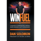 Winfuel: 12 Secrets to Navigating a World Where Winning Is Just the Beginning - Paperback