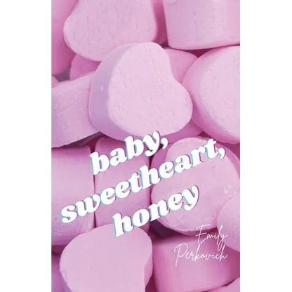 baby, sweetheart, honey - Paperback