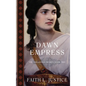 Dawn Empress: A Novel of Imperial Rome - Hardcover