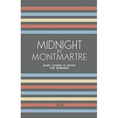 Midnight in Montmartre: Short Stories in French for Beginners - Paperback