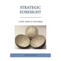 Strategic Foresight: A New Look at Scenarios - Hardcover