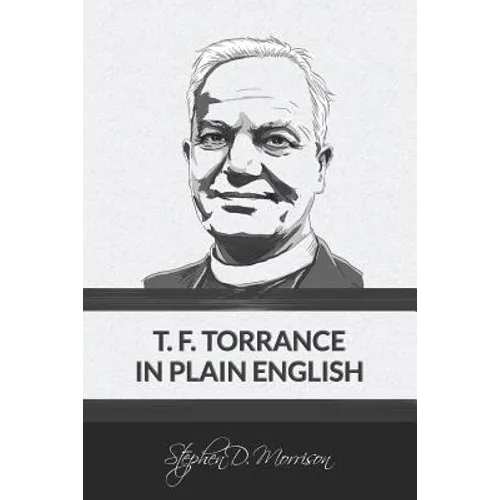 T. F. Torrance in Plain English - Paperback