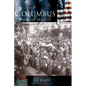 Columbus: The Story of a City - Hardcover