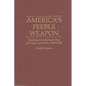 America's Feeble Weapon: Funding the Marshall Plan in France and Italy, 1948-1950 - Hardcover