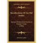 Recollections Of An Old Settler: Stories Of Kent And Vicinity In Pioneer Times (1904) - Paperback