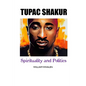 Tupac Shakur: Politics and Spirituality - Paperback