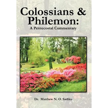 Colossians and Philemon: A Pentecostal Commentary - Hardcover