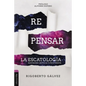 Repensar La Escatología: Revisión Crítica Y Propuesta - Paperback
