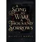 A Song to Wake a Thousand Sorrows: The Song Duology: Book One - Hardcover