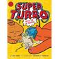 Super Turbo Meets the Cat-Nappers - Hardcover