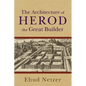 The Architecture of Herod, the Great Builder - Paperback