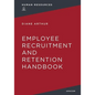 The Employee Recruitment and Retention Handbook - Paperback