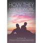 How They Make It Work... 21 Habits of a Successful Marriage: A Practical Guide to Healthier Relationships - Paperback