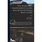 Hill & Swayze's Confederate States Rail-road & Steam-boat Guide: Containing the Time-tables, Fares, Connections and Distances on All the Rail-roads of - Hardcover