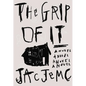 The Grip of It - Paperback