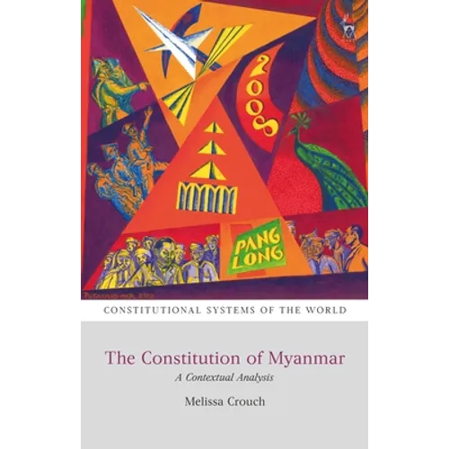 The Constitution of Myanmar: A Contextual Analysis - Paperback