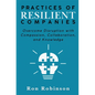 Practices of Resilient Companies: Overcome Disruption with Compassion, Collaboration, and Knowledge - Hardcover