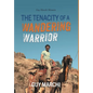 The Tenacity of a Wandering Warrior: Guy Marchi Memoirs - Hardcover