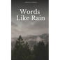 Words Like Rain - Paperback