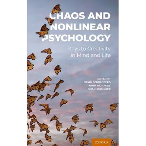 Chaos and Nonlinear Psychology: Keys to Creativity in Mind and Life - Hardcover