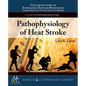 Pathophysiology of Heat Stroke - Paperback