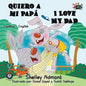 Quiero a mi Papá I Love My Dad: Spanish English Bilingual Edition - Paperback