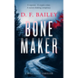 Bone Maker: A Will Finch Mystery Thriller - Paperback