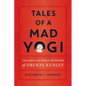 Tales of a Mad Yogi: The Life and Wild Wisdom of Drukpa Kunley - Paperback