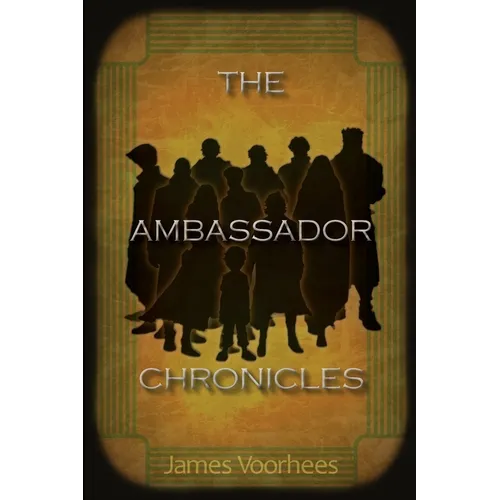 The Ambassador Chronicles - Paperback