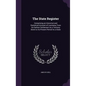 The State Register: Comprising an Historical and Statistical Account of Louisiana, From Its Earliest Settlement As a Territory Down to Its - Hardcover