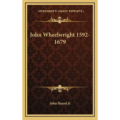 John Wheelwright 1592-1679 - Hardcover