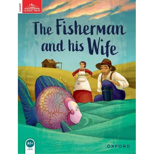 Classic Tales: Level 2: The Fisherman and His Wife - Paperback