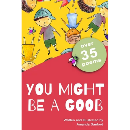 You Might Be a Goob: A Collection of Short Poems - Hardcover