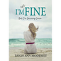 I'm Not Fine: But I'm Surviving Cancer - Paperback