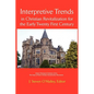 Interpretive Trends in Christian Revitalization for the Early Twenty First Century - Paperback