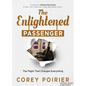 The Enlightened Passenger: The Flight That Changes Everything - Paperback