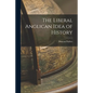 The Liberal Anglican Idea of History - Paperback