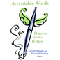 Acceptable Words: Prayers for the Writer - Paperback
